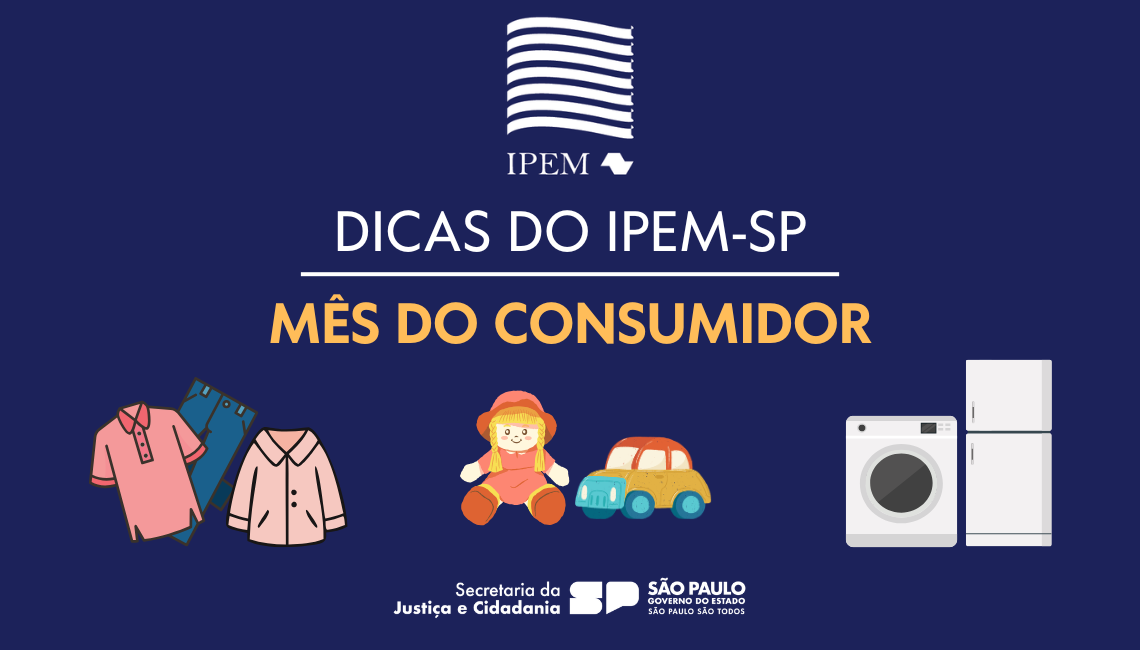 Mês do Consumidor: Ipem-SP disponibiliza cartilhas de orientação aos consumidores e comerciantes